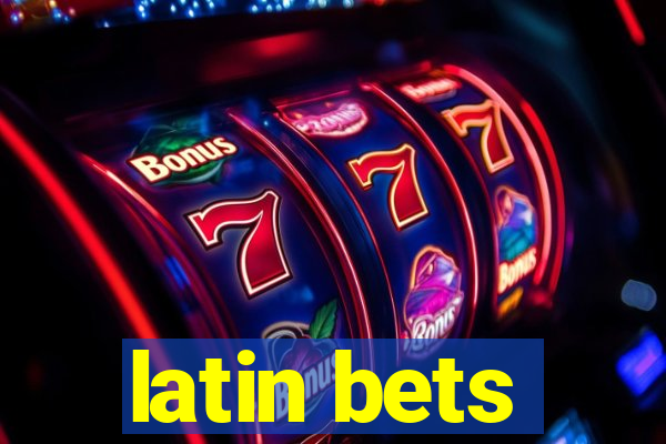 latin bets